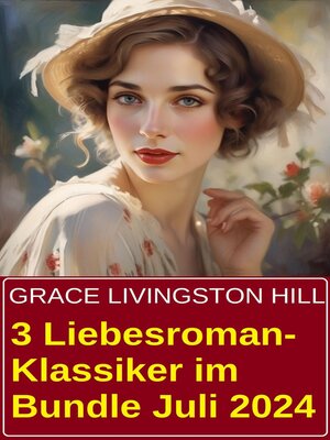 cover image of 3 Liebesroman-Klassiker im Bundle Juli 2024